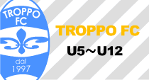 TROPPO FC U5〜U12